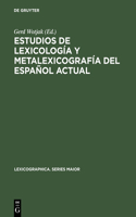 Estudios de Lexicología Y Metalexicografía del Español Actual