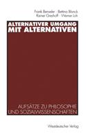 Alternativer Umgang Mit Alternativen