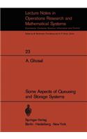 Some Aspects of Queueing and Storage Systems: (23 Lecture Notes in Economics and Mathematical Systems)