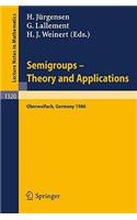 Semigroups. Theory and Applications