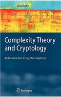 Complexity Theory and Cryptology: An Introduction to Cryptocomplexity
