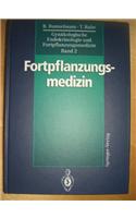 Gynakologische Endokrinologie Und Fortpflanzungsmedizin: Band 2: Fortpflanzungsmedizin
