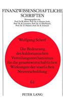 Die Bedeutung Des Kaldorianischen Verteilungsmechanismus Fuer Die Gesamtwirtschaftlichen Wirkungen Der Staatlichen Neuverschuldung