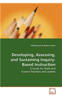 Developing, Assessing, and Sustaining Inquiry-Based Instruction