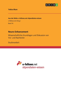 Neuro Enhancement: Wissenschaftliche Grundlagen und Diskussion von Vor- und Nachteilen(German)