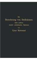 Die Berechnung von Steifrahmen nebst anderen statisch unbestimmten Systemen: (German)