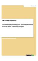 Stabilitätsmechanismen in der Europäischen Union - Eine kritische Analyse: (German)