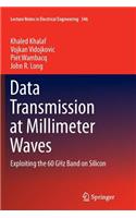 Data Transmission at Millimeter Waves
