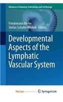 Developmental Aspects of the Lymphatic Vascular System