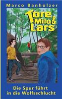 Tore, Milo & Lars - Die Spur führt in die Wolfsschlucht