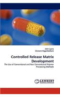 Controlled Release Matrix Development