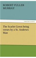 Scarlet Gown Being Verses by a St. Andrews Man