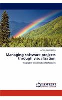 Managing software projects through visualization