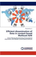 Efficient dissemination of Data in content based Multicast N/W