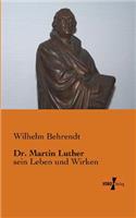 Dr. Martin Luther: sein Leben und Wirken(German)