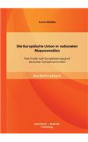 Die Europäische Union in nationalen Massenmedien