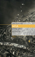 Natur, Ethik Und Ästhetik