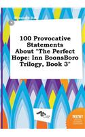 100 Provocative Statements about the Perfect Hope: Inn Boonsboro Trilogy, Book 3(English)