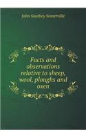 Facts and observations relative to sheep, wool, ploughs and oxen