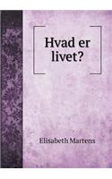 Hvad er livet?: (Danish)