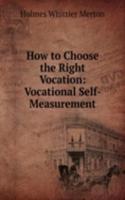 How to Choose the Right Vocation: Vocational Self-Measurement