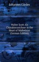 Walter Scott Als Charakterzeichner in the Heart of Midlothian (German Edition)