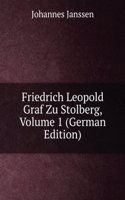 Friedrich Leopold Graf Zu Stolberg, Volume 1 (German Edition)