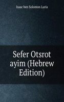 Sefer Otsrot ayim (Hebrew Edition)