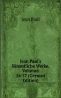 Jean Paul's Sammtliche Werke, Volumes 56-57 (German Edition)