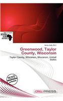 Greenwood, Taylor County, Wisconsin
