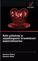 Rola polożnej w zapobieganiu krwotokowi poporodowemu