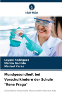Mundgesundheit bei Vorschulkindern der Schule 