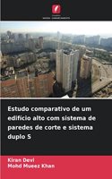 Estudo comparativo de um edifício alto com sistema de paredes de corte e sistema duplo S