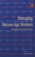 Managing Mature-Age Workers - Perspectives And Cases
