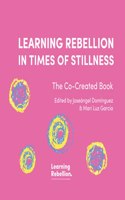 Learning Rebellion in Times of Stillness