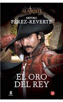 El oro del rey / The King's Gold (Captain Alatriste Series, Book 4): (3 Las aventuras del Capitán Alatriste)
