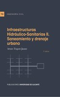 Infraestructuras hidraulico-sanitarias II. Saneamiento y drenaje urbano: 3a edicion