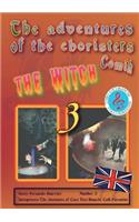 The adventures of choristers Comik. The Witch