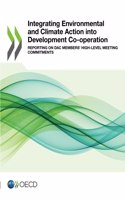 Integrating Environmental and Climate Action Into Development Co-Operation Reporting on Dac Members' High-Level Meeting Commitments