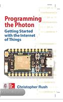 Programming the Photon: Getting Started with the Internet of Things
