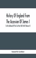 History Of England From The Accession Of James I To The Outbreak Of The Civil War 1603-1642 (Volume Ii)