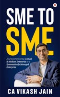 SME to SME | Journey from Being a Small & Medium Enterprise to a Systematically Managed Enterprise
