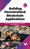 Building Decentralized Blockchain Applications