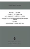 Theory Change, Ancient Axiomatics, and Galileo's Methodology