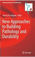 New Approaches to Building Pathology and Durability