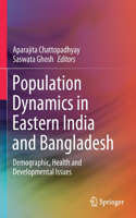 Population Dynamics in Eastern India and Bangladesh