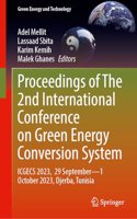 Proceedings of The 2nd International Conference on Green Energy Conversion System: ICGECS 2023, 29 Septemberâ€•1 October 2023, Djerba, Tunisia (Green Energy and Technology)