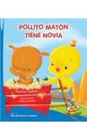 Pollito Maton Tiene Novia