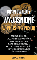 Kryptowaluty Wyjaśnione W Prosty Sposob