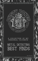 DustyBones Metal Detecting Best Finds